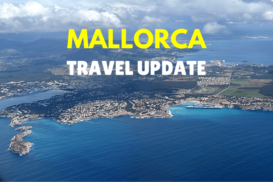 Mallorca Travel Update 25 April 2022